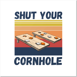 Shut Your Cornhole, Funny Cornhole Player Posters and Art